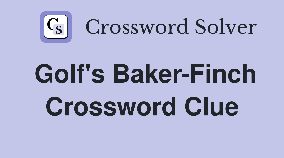 Golf's Baker-Finch - Crossword Clue Answers - Crossword Solver